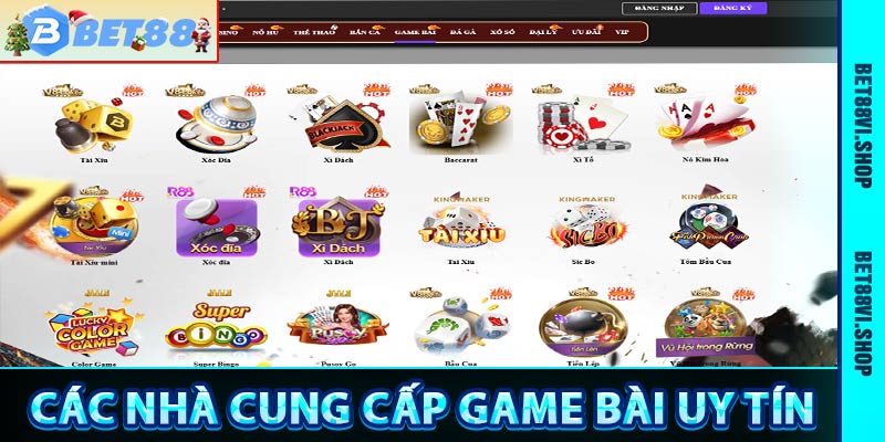 Các nhà cung cấp game bài uy tín