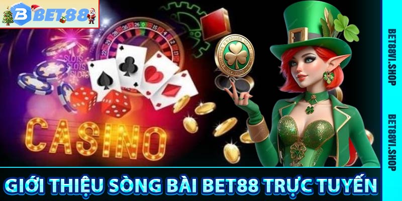 Casino Bet88 - Sòng Bài Trực Tuyến Uy Tín Nhất 2025