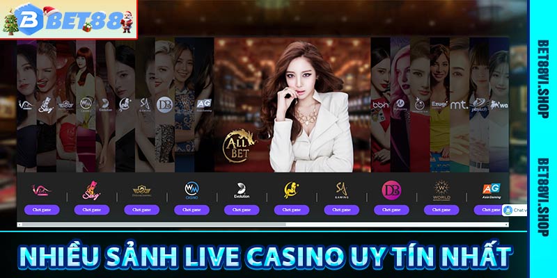 Nhiều sảnh live casino uy tín nhất 2025