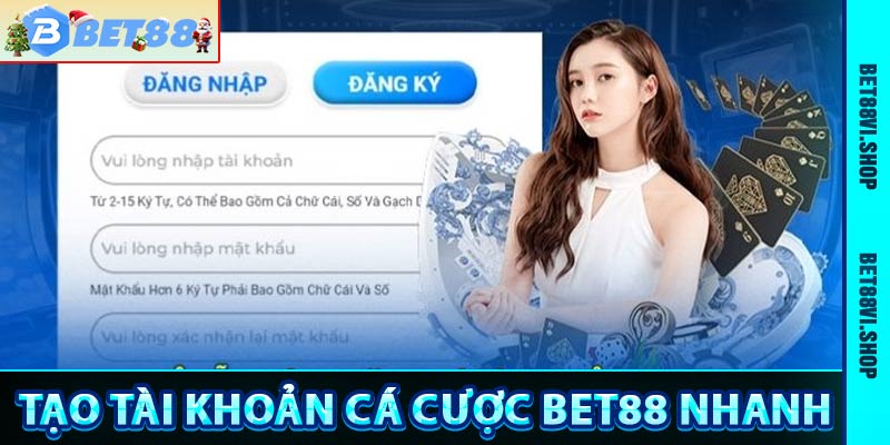 Tạo tài khoản cá cược bet88